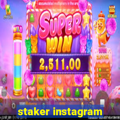 staker instagram